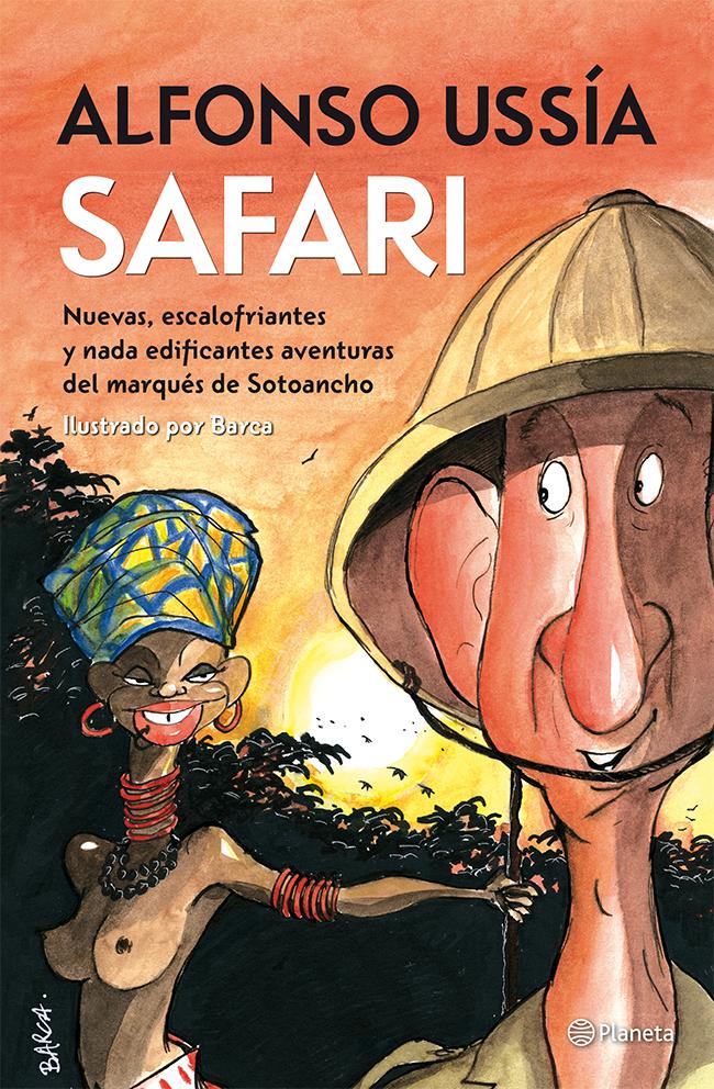 Safari. Espero que la penúltima... o antepenúltima aventura del Marqués de Sotoancho.